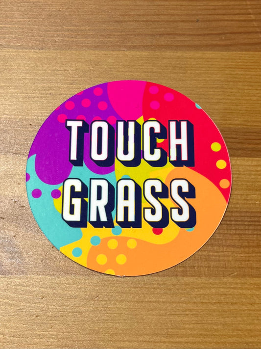 touch grass vinyl sticker